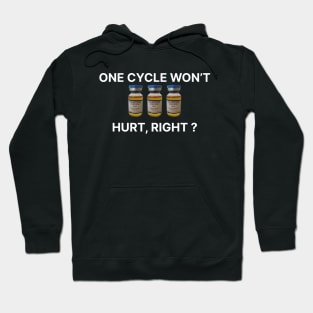 One cicle won't hurt, right ? Hoodie